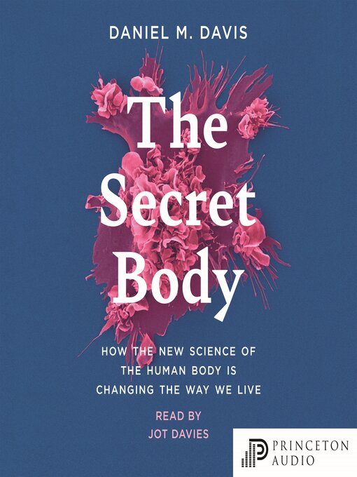 Title details for The Secret Body by Daniel M. Davis - Available